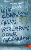 Parkkola, Seita: Wir können alles verlieren. Oder gewinnen © Beltz, J 