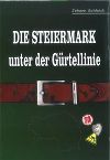Schleich, Johann: Die Steiermark unter der Gürtellinie © Vehling Verlag 