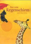Schubert, Ingrid & Dieter: Der rote Regenschirm ©  Sauerländer  