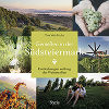 Genießen in der Südsteiermark © Styria Verlag Genießen in der Südsteiermark