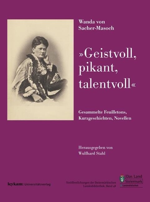 Wanda von Sacher-Masoch "geistvoll, pikant, talentvoll"