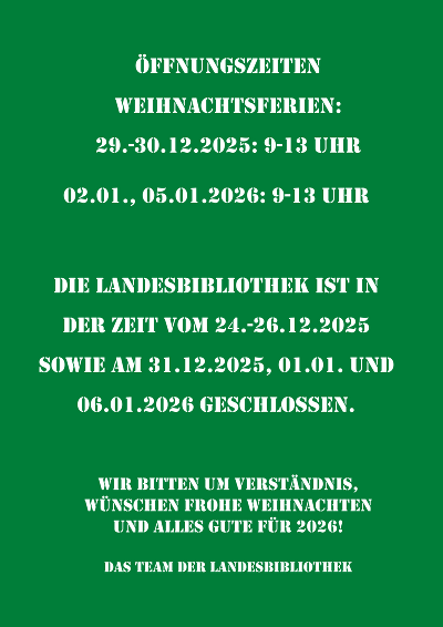 Öffnungszeiten Landesbibliothek © LB