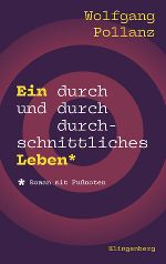 Buchcover mit dem Titel Ein durch und durch durchschnittliches Leben. Roman mit Fußnoten