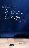 Andere Sorgen © Residenz Verlag Andere Sorgen