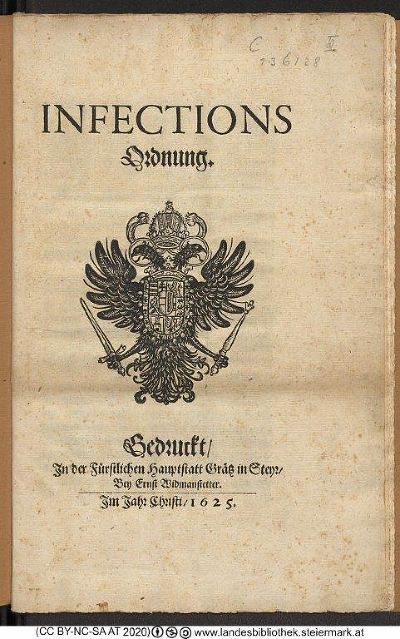Dass die derzeitigen Corona-Geschehnisse für die Steiermark kein Novum sind, zeigt ein Blick in eine fast vierhundertjährige „Infections-Ordnung" aus dem Jahr 1625. © LB Dass die derzeitigen Corona-Geschehnisse für die Steiermark kein Novum sind, zeigt ein Blick in eine fast vierhundertjährige „Infections-Ordnung" aus dem Jahr 1625. © LB